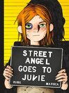 Cover image for Street Angel Goes To Juvie